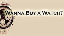 Wanna Buy A Watch